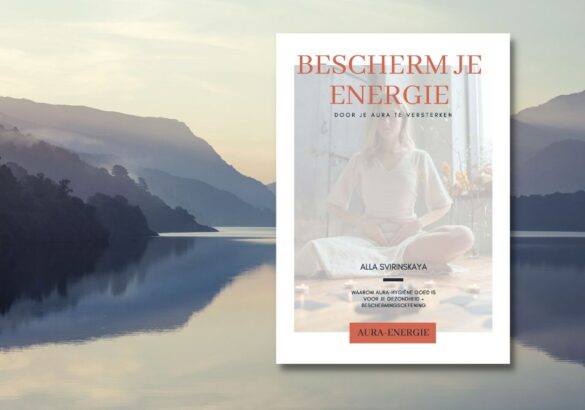 Bescherm je energie en aura (gratis mini-magazine)