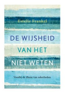 Omslag van De wijsheid van het niet weten van Estelle Frankel