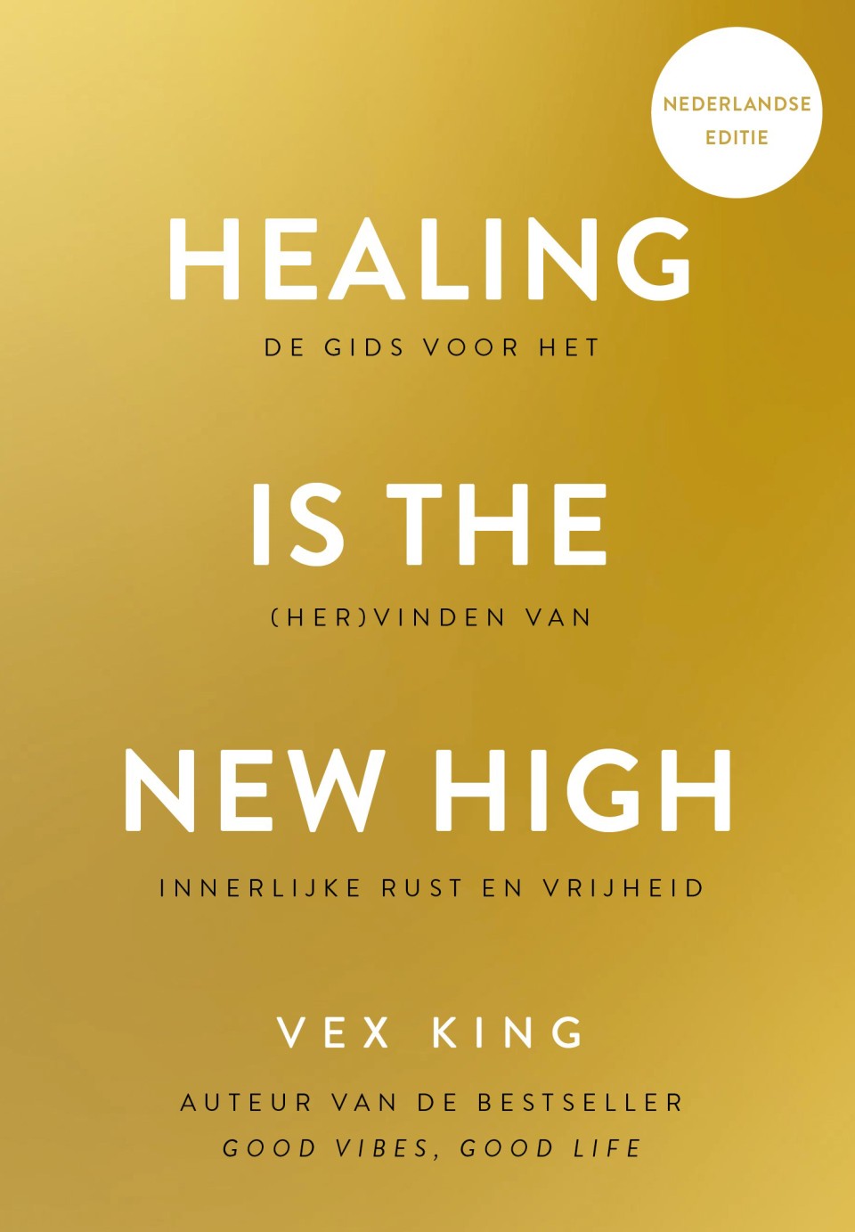 Healing Is the New High – Nederlandse editie