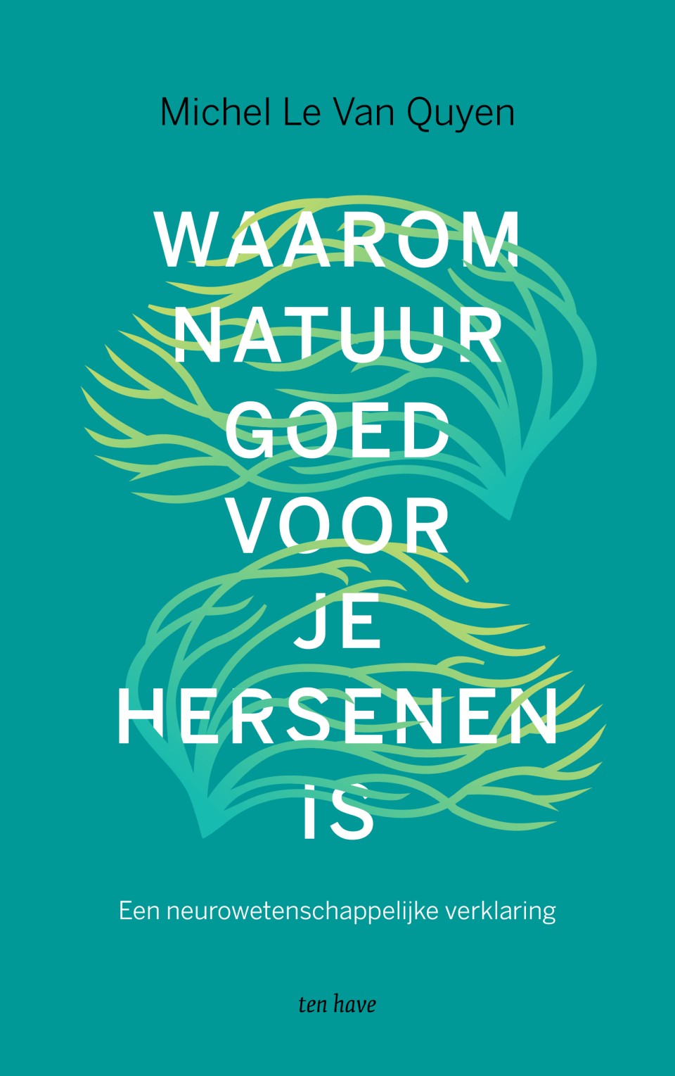 Waarom natuur goed voor je hersenen is