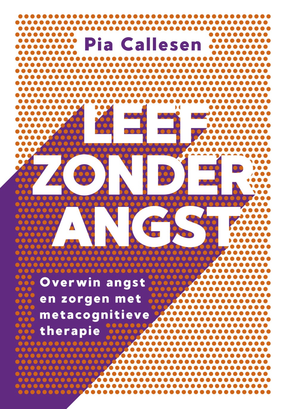 Leef zonder angst